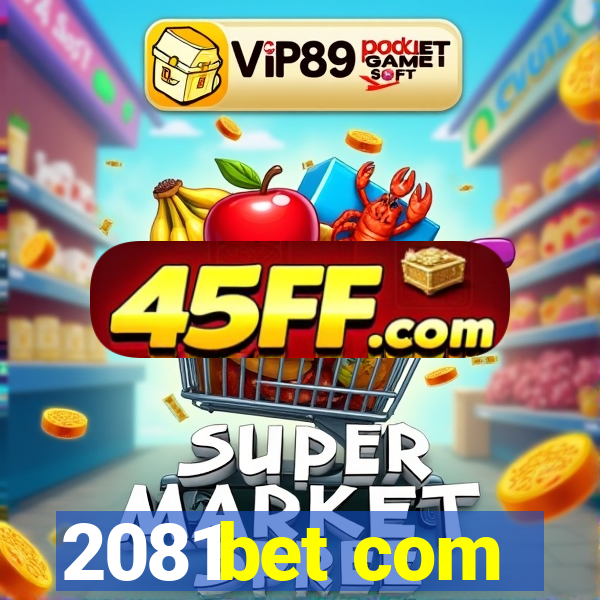 2081bet com